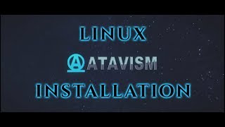Atavism Online - Installation on Linux