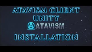 Atavism Online - Atavism Client 2018.1.3 Installation (Unity 2017.4)